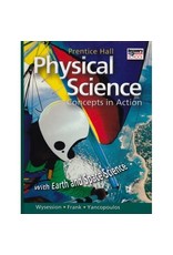 Physical Science: Concepts In Action; With Earth And Space Science Grades 9-12