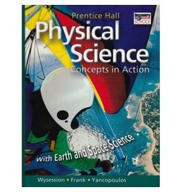 Physical Science: Concepts In Action; With Earth And Space Science Grades 9-12