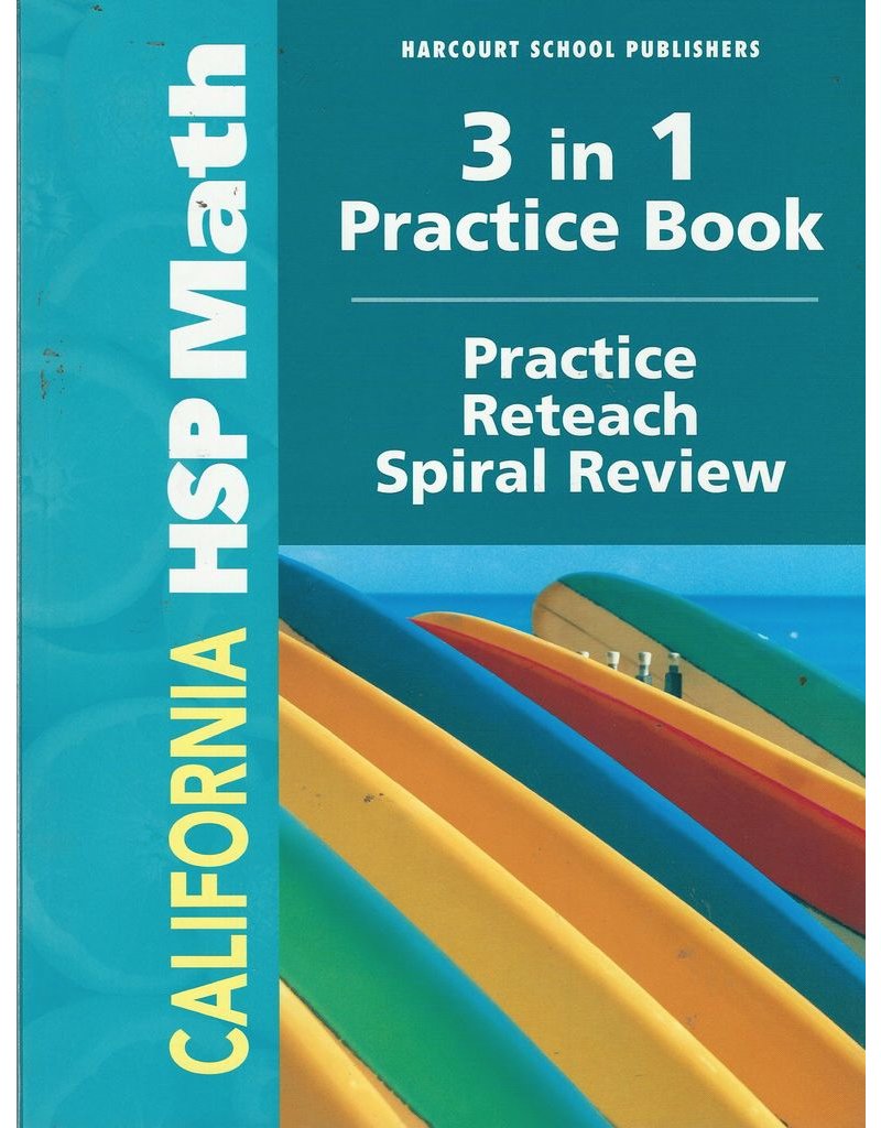 Harcourt School Publishers Math California: Practice/Reteach Workbook Student Edition Grade 3