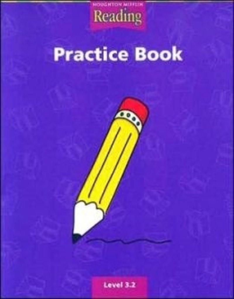 Houghton Mifflin Reading: The Nation’s Choice: Practice Book (Consumable) Grade 3.2