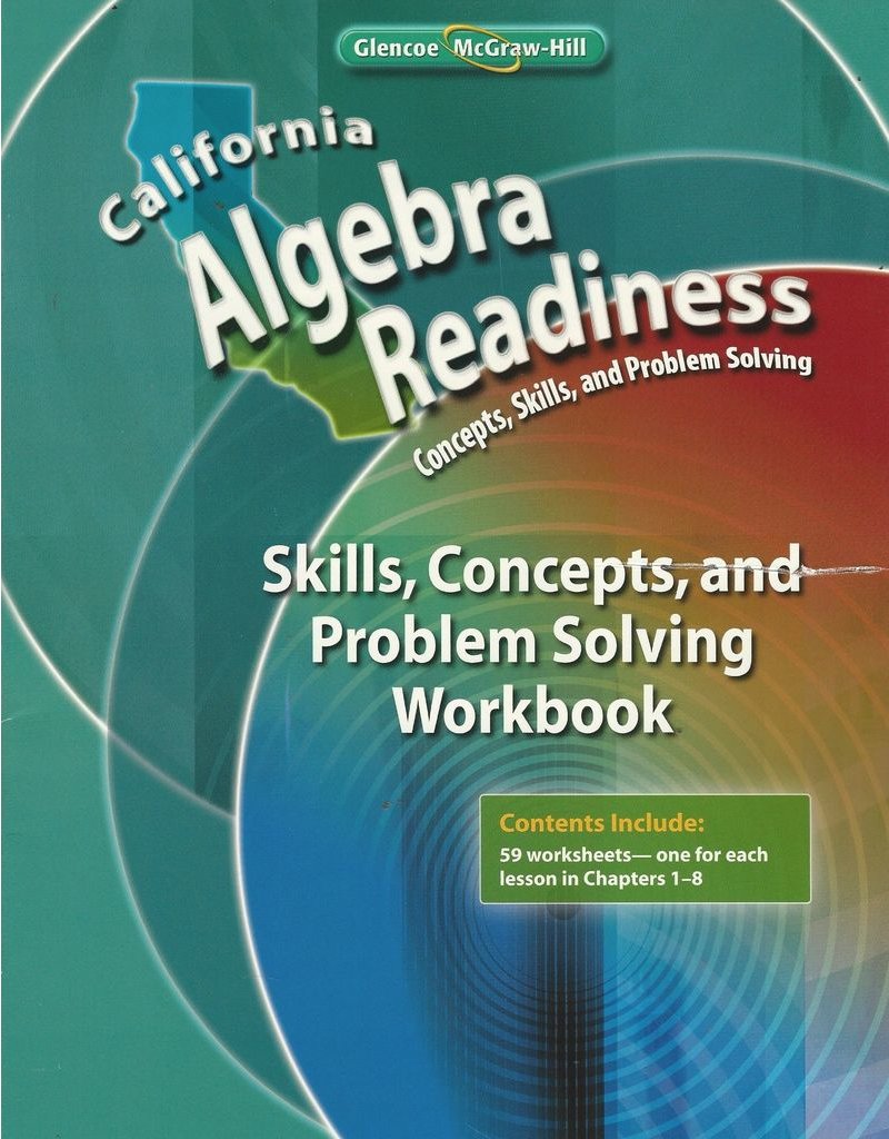 California Algebra Readiness, Concepts, Skills, And Problem Solving Workbook