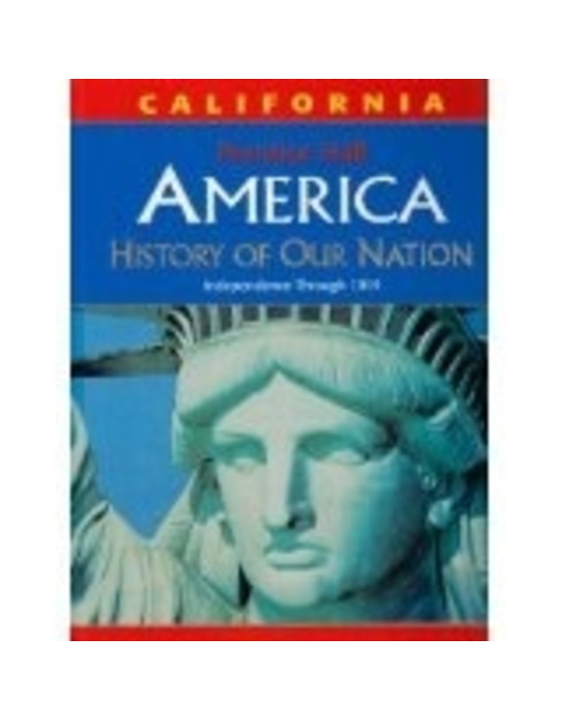History of Our Nation Independence Thru 1914 {CA}