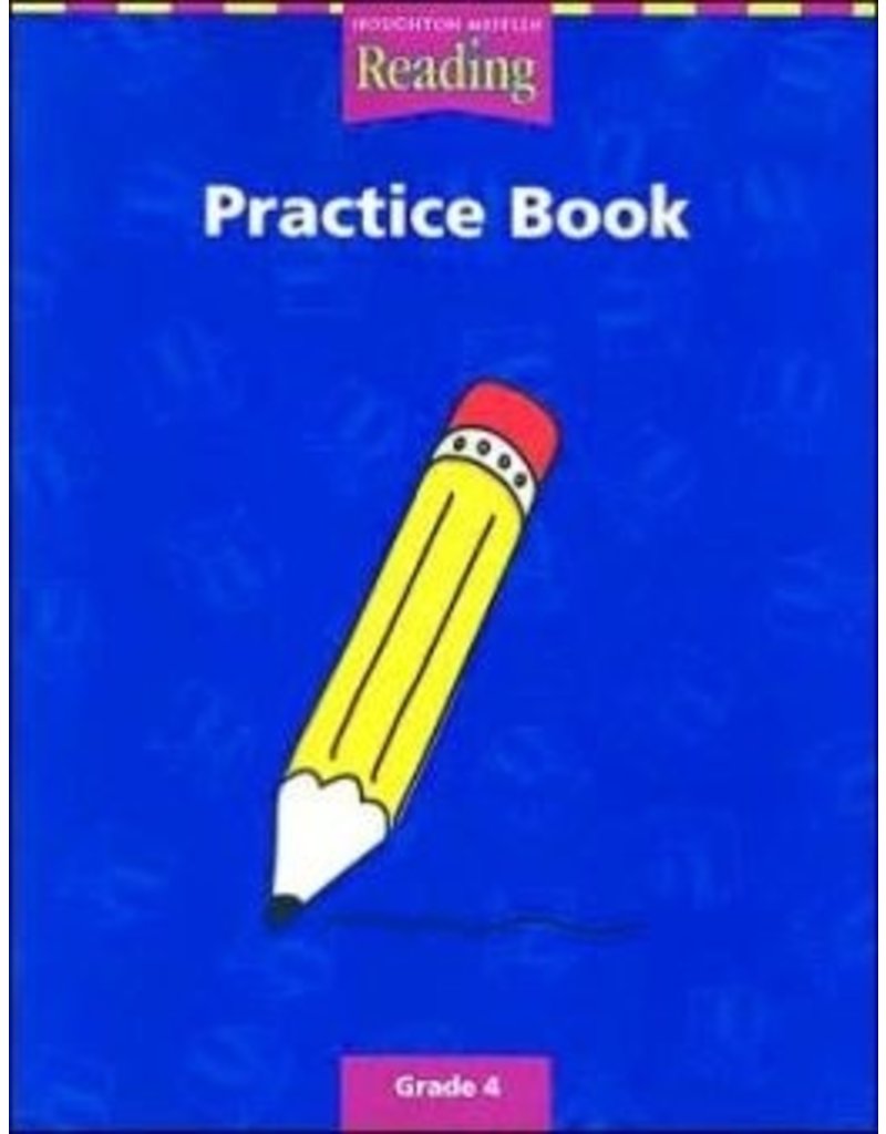 Houghton Mifflin Reading: The Nation’s Choice: Practice Book (Consumable) Grade 4