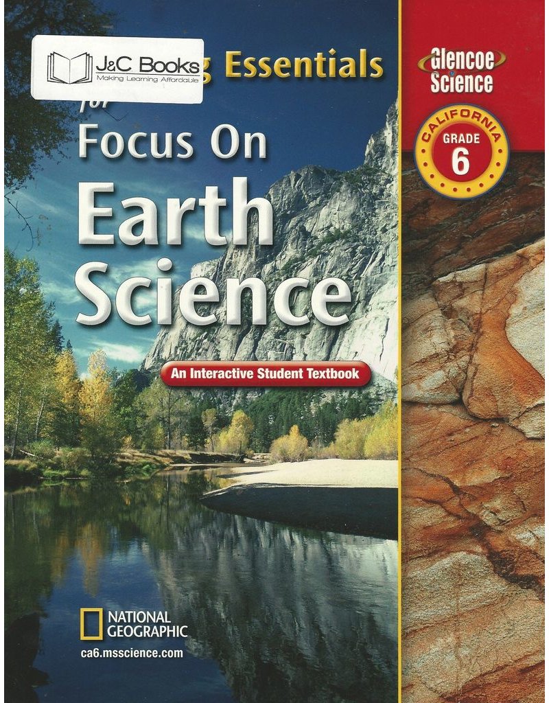 Focus On Earth Science, California, Grade 6: Reading Essentials: An Interactive Student Textbook (Glencoe Science)