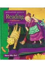 Houghton Mifflin Reading California: Student Anthology Theme 1 Grade 1 Here We Go