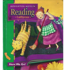 Houghton Mifflin Reading California: Student Anthology Theme 1 Grade 1 Here We Go