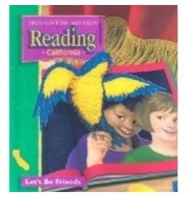Houghton Mifflin Reading California: Student Anthology Theme 2 Grade 1 Let'S Be Friends