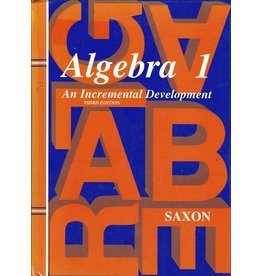 Algebra 1: An Incremental Development (Saxon Algebra)