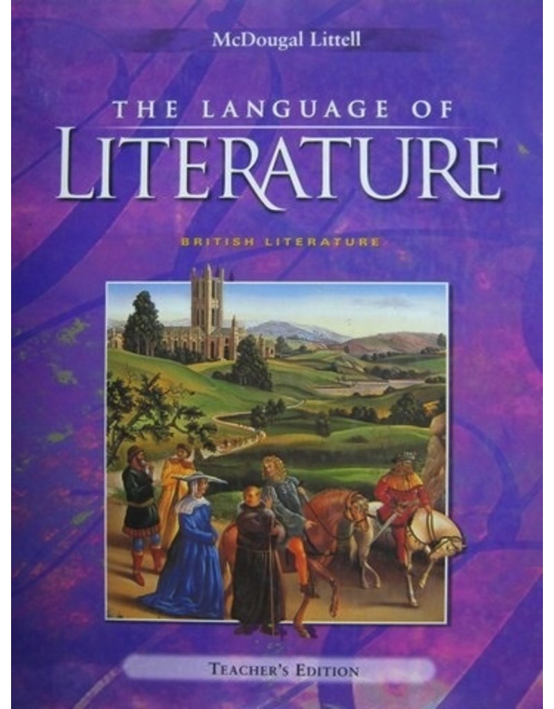 The Language Of Literature, Grade 12: British Literature, Teacher’s Edition