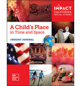 Impact CA Social Studies: A Child’s Place in Time and Space Inquiry Journal