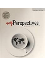 My Perspectives English Language Arts - British & World Literature Teacher Edition