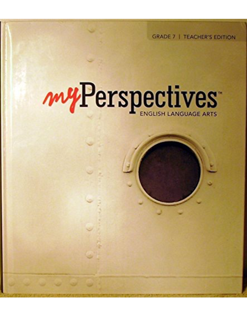 My Perspectives English Language Arts Grade 7 Teacher Edition