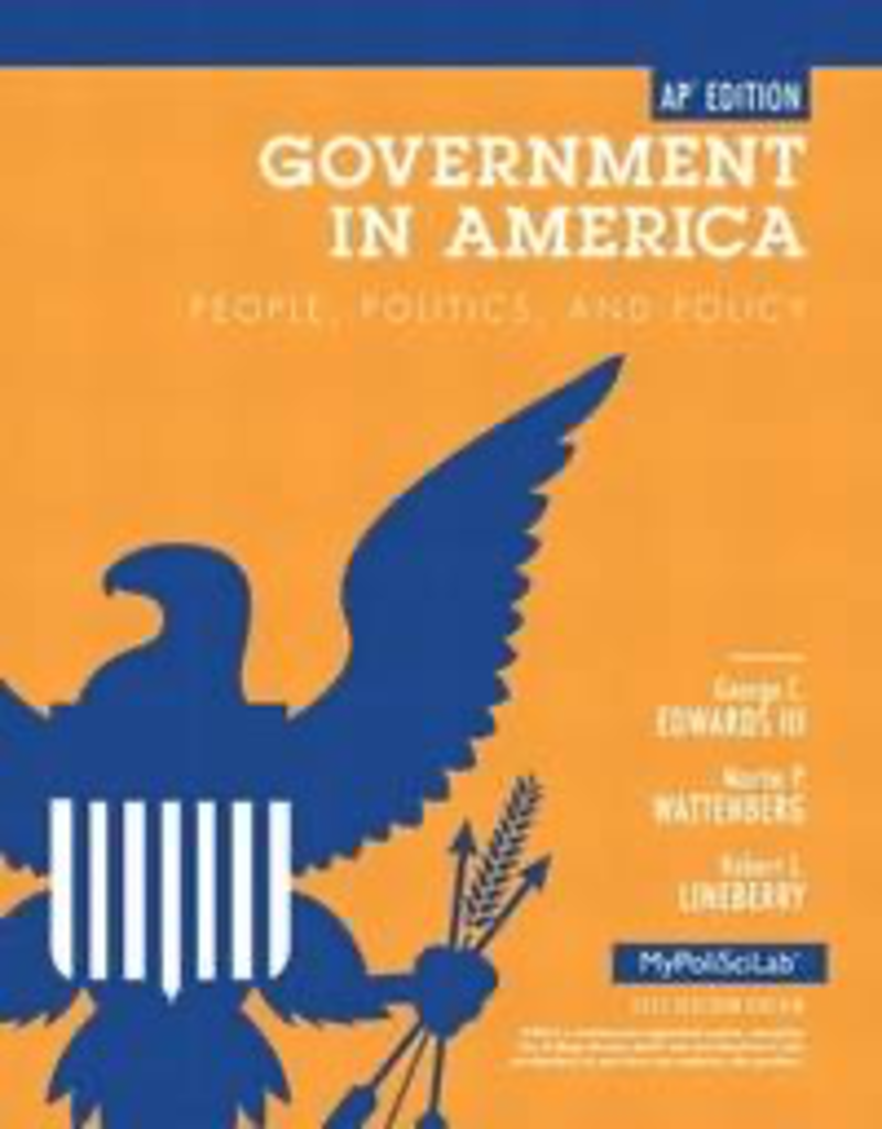 Government in America: People, Politics, and Policy, AP* Edition, 16th Edition