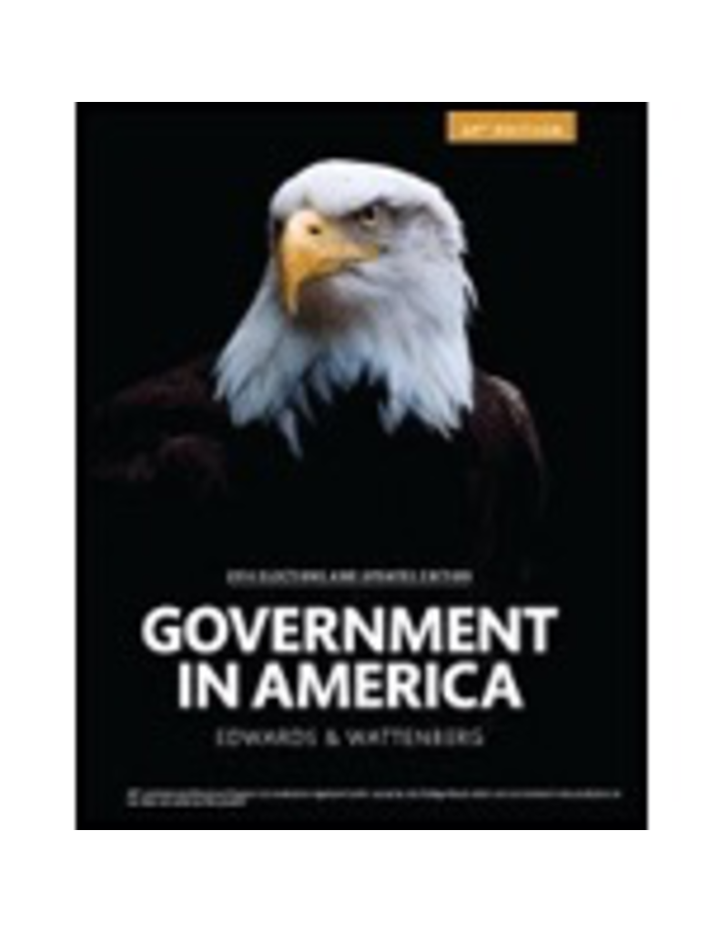 Government in America: People, Politics, and Policy, 2014 Elections and Updates AP* Edition, 16th Edition