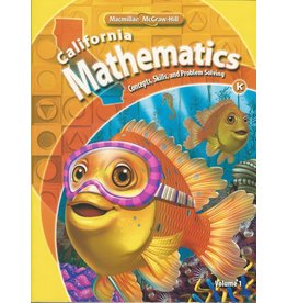 California Mathematics Student Text Grade K (Concepts, Skills, And Problem Solving, Volume 1)