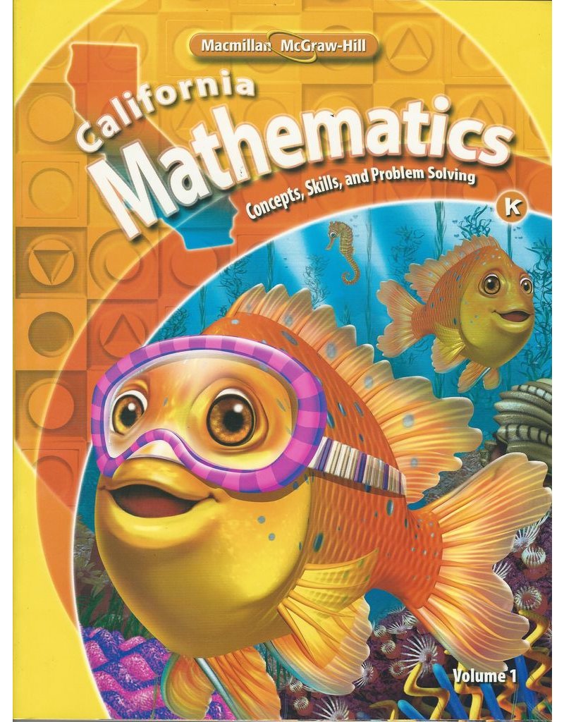 California Mathematics Student Text Grade K (Concepts, Skills, And Problem Solving, Volume 1)
