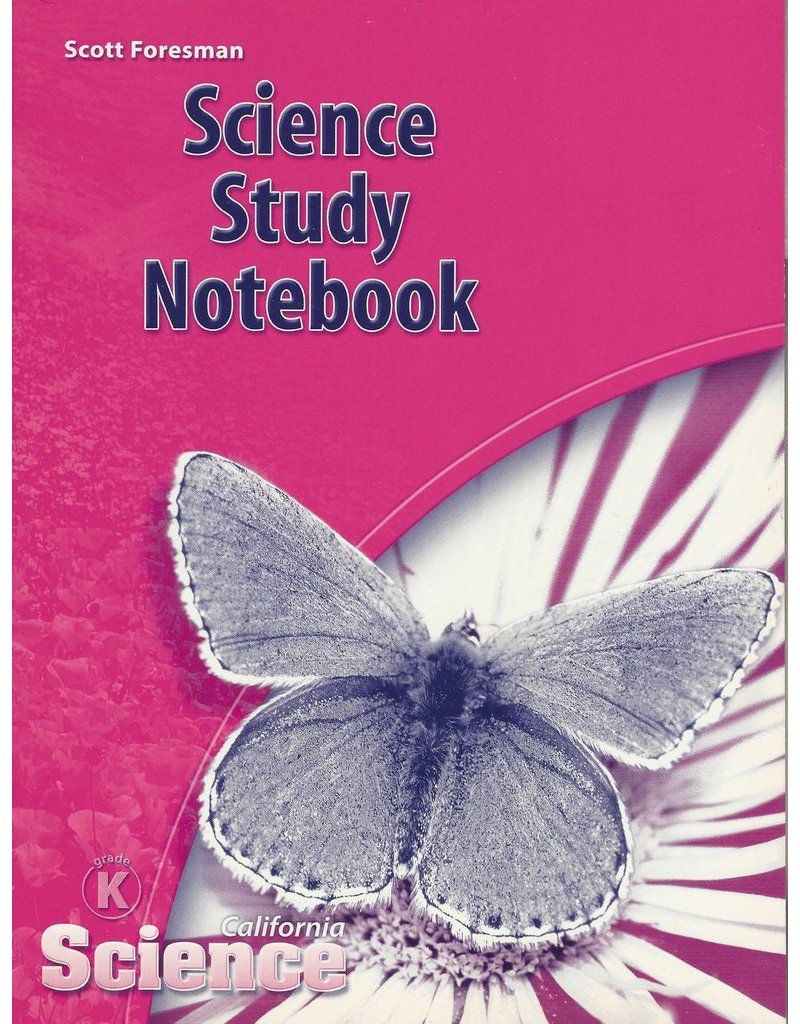 Science Study Notebook, (California Science, Grade K)