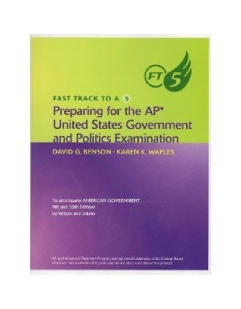 Fast Track to A 5: Preparing for the AP United States Government and Politics Examination To Accompany American Government