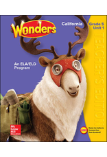 Reading Wonders, Grade 5, CA Teacher's Edition Volume 1