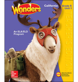Reading Wonders, Grade 5, CA Teacher's Edition Volume 1