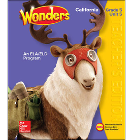 Reading Wonders, Grade 5, CA Teacher's Edition Volume 5