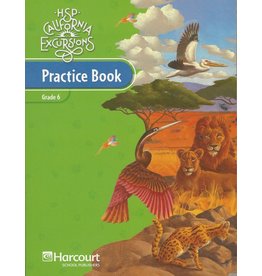 Storytown California: Practice Book Student Edition Excursions 10 Grade 6