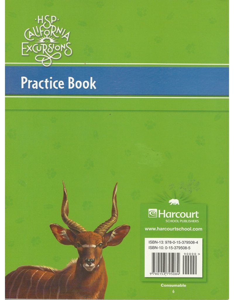 Storytown California: Practice Book Student Edition Excursions 10 Grade 6