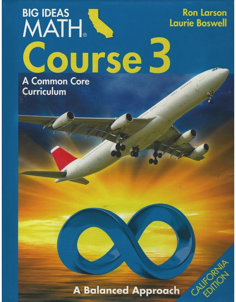 Big Ideas Math Course 3 A Common Core Curriculum California Student Edition