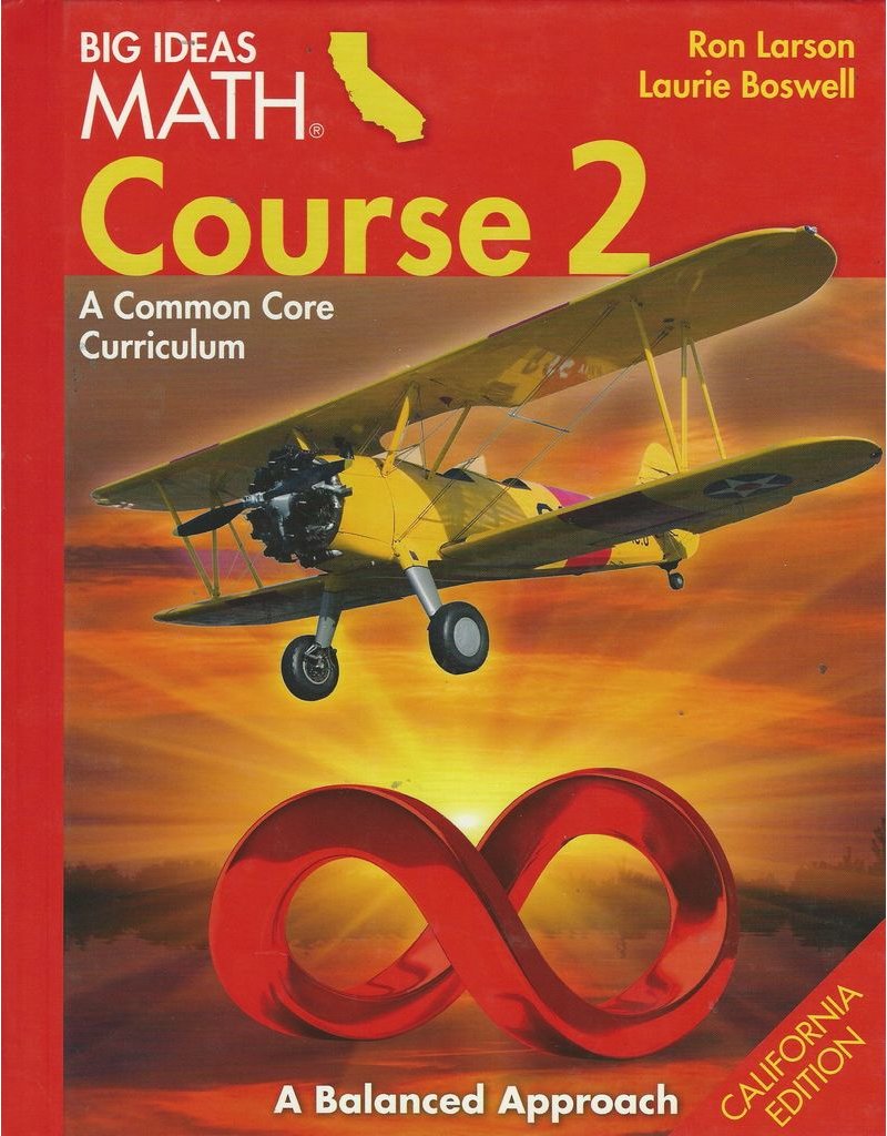 Big Ideas California: Student Edition Course 2 Common Core Curriculum California Student Edition