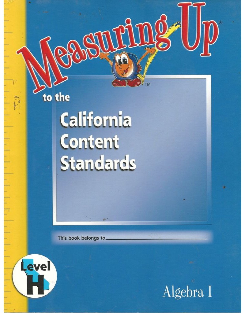 Measuring Up To The California Content Standards Algebra 1 Level H