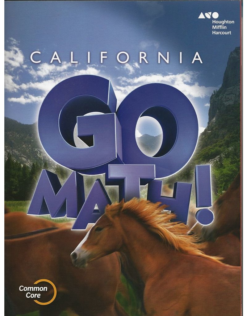 Houghton Mifflin Harcourt Go Math! California: Student Edition Grade 6 2015