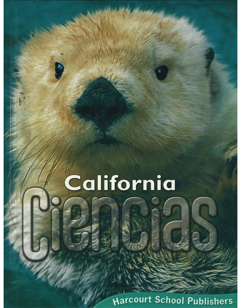 Harcourt School Publishers Ciencias California: Student Edition Grade 1 2008 (Spanish Edition)