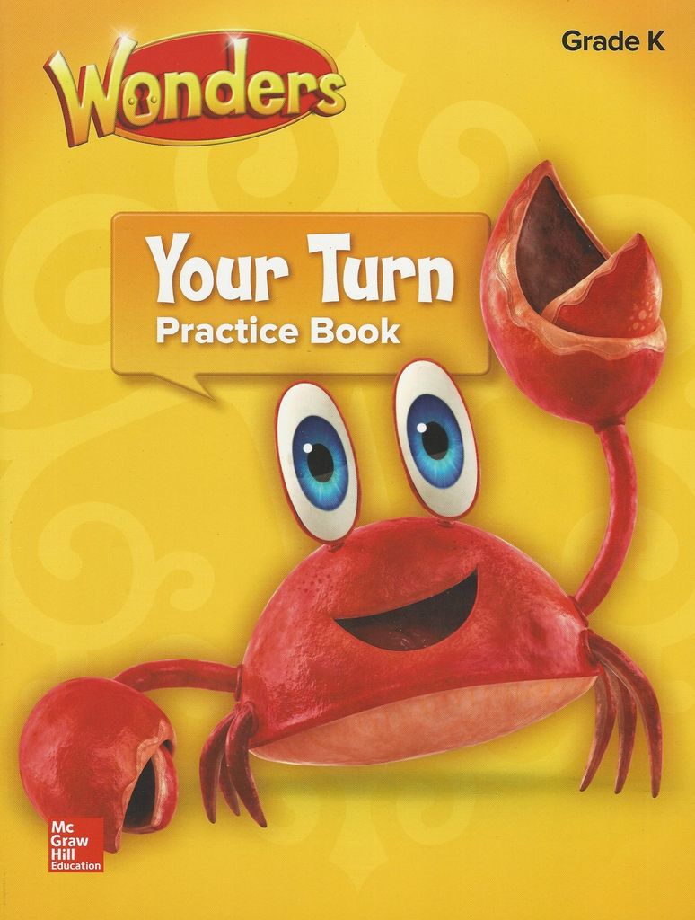 Wonders : Your Turn Practice Book Grade K - J&amp;C Books