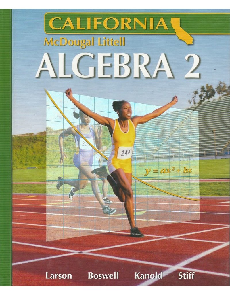 Holt McDougal Larson Algebra 2 California: Student Edition 2007. 