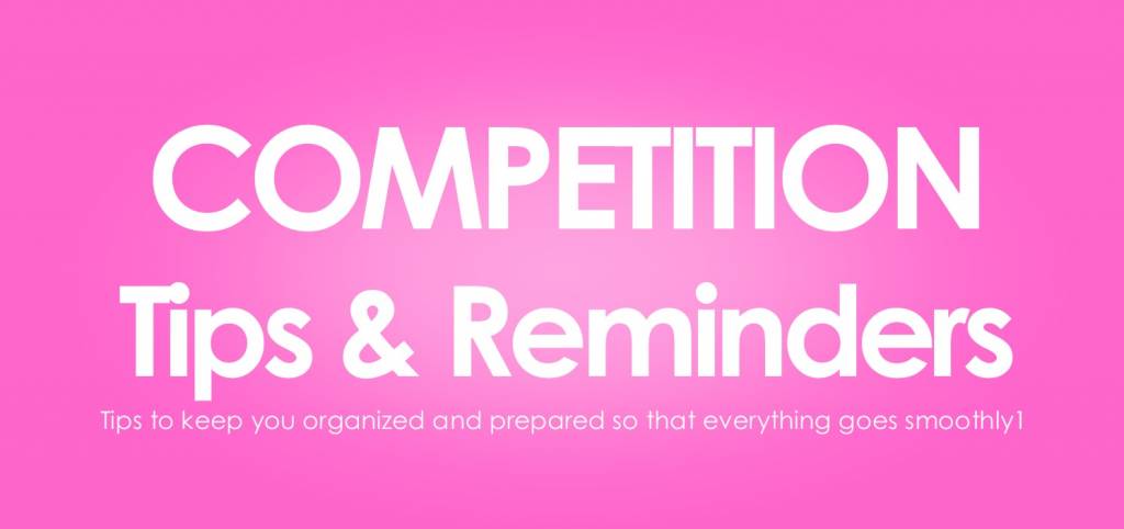 Competition Tips & Reminders!