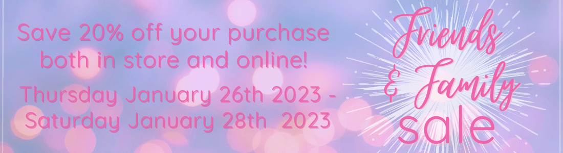 Friends and Family Sale 2023!