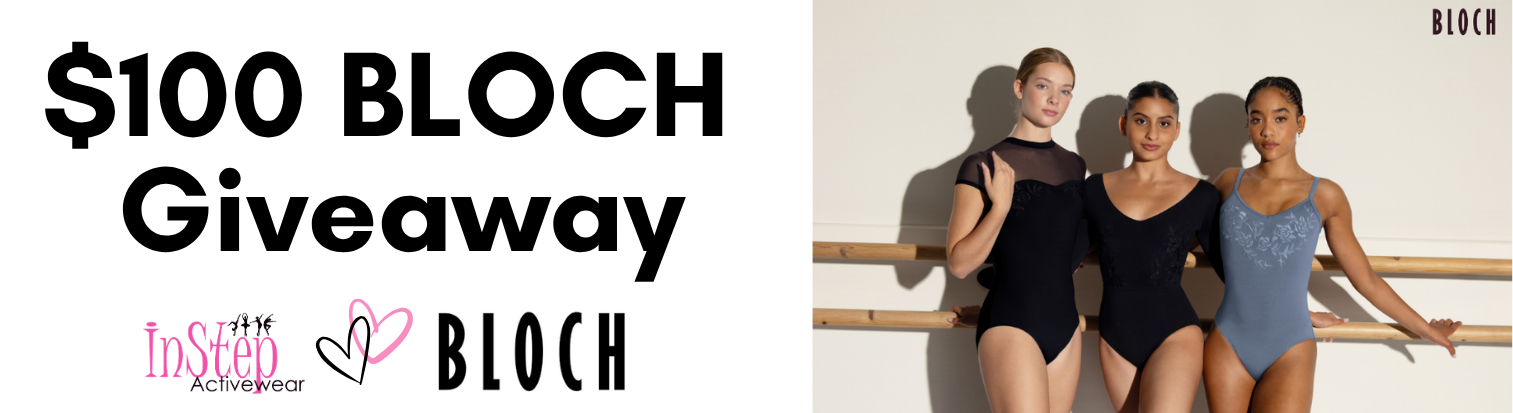$100 BLOCH Giveaway with InStep