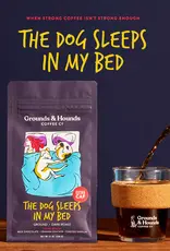 Grounds & Hounds Coffee Co. The Dog Sleeps in My Bed Ground Coffee