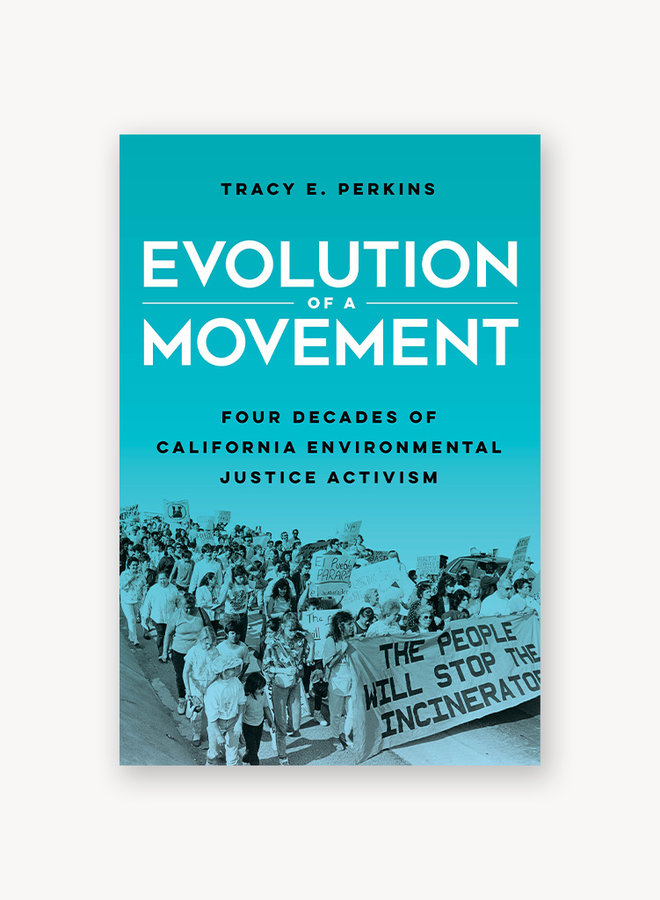Evolution of a Movement: Four Decades of California Environmental Justice Activism