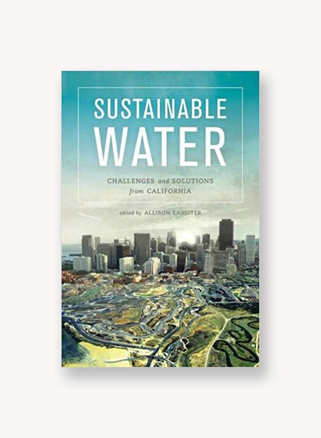 Sustainable Water: Challenges and Solutions from California