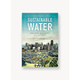 Sustainable Water: Challenges and Solutions from California