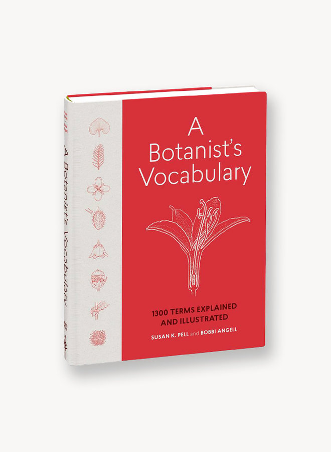 A Botanist's Vocabulary: 1300 Terms Explained and Illustrated
