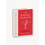 A Botanist's Vocabulary: 1300 Terms Explained and Illustrated