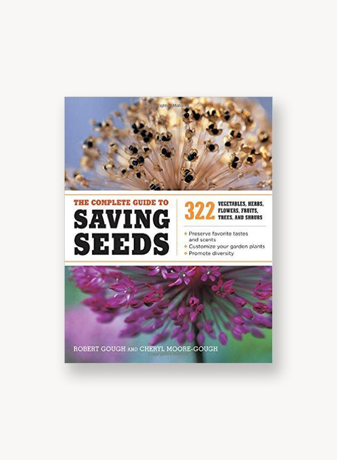 The Complete Guide to Saving Seeds