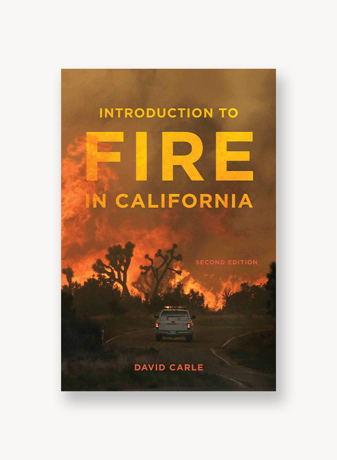 Introduction to Fire in California: Second Edition