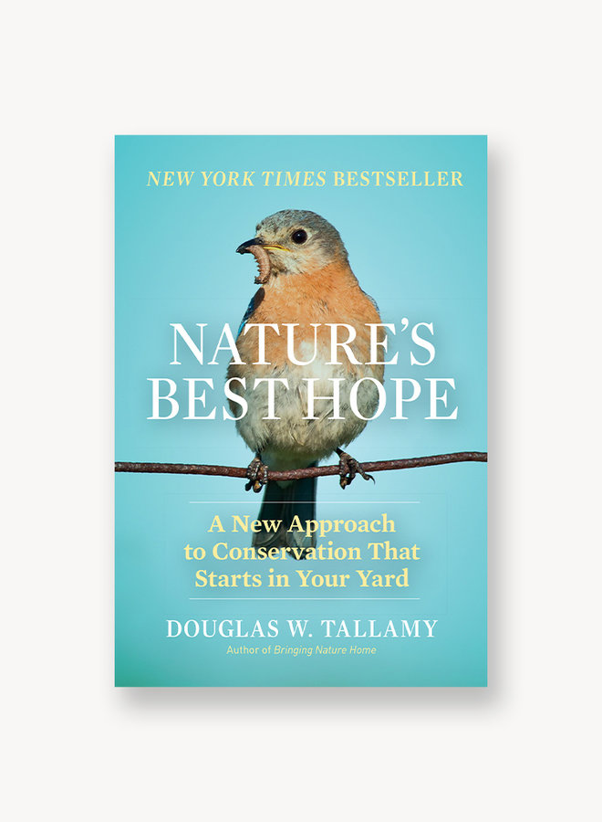 Nature's Best Hope: A New Approach to Conservation That Starts in Your Yard