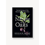 The Nature of Oaks: The Rich Ecology of Our Most Essential Native Trees