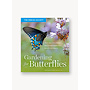 Gardening for Butterflies: How You Can Attract and Protect Beautiful, Beneficial Insects
