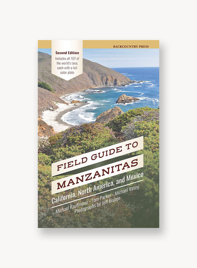 Field Guide to Manzanitas: California, North America and Mexico
