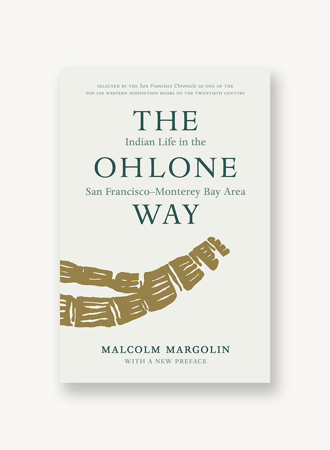 The Ohlone Way: Indian Life in the San Francisco-Monterey Bay Area